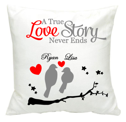 A True love story never ends cushion
